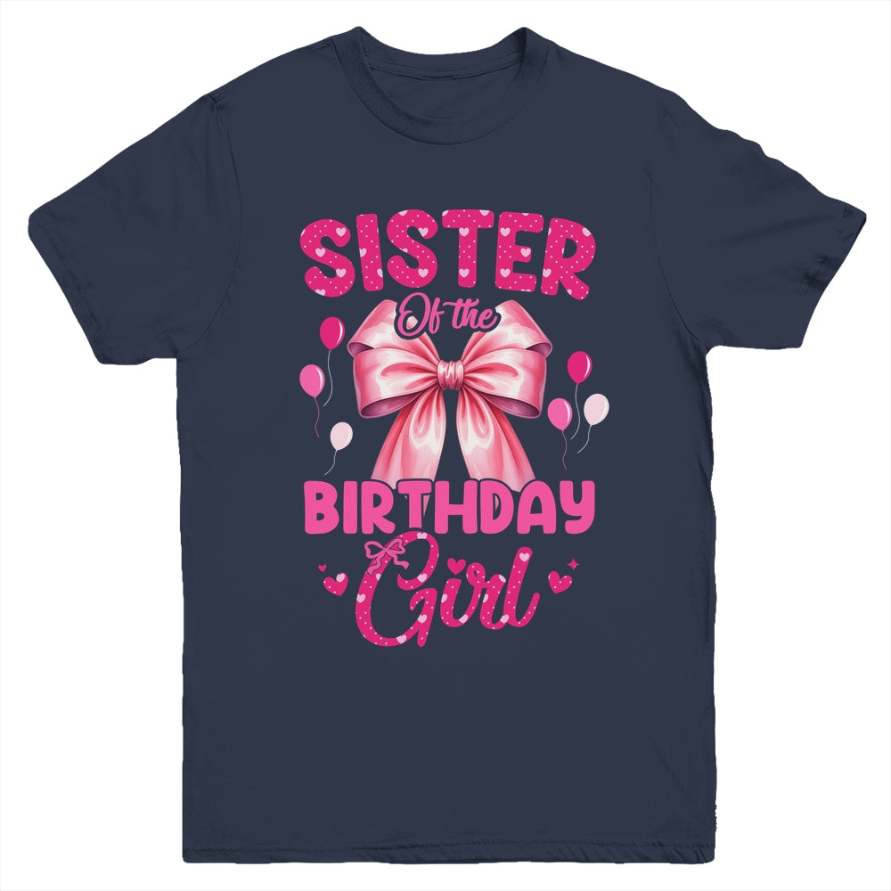 Sister Of The Birthday Girl Coquette Bow Matching Family Youth Shirt | siriusteestore