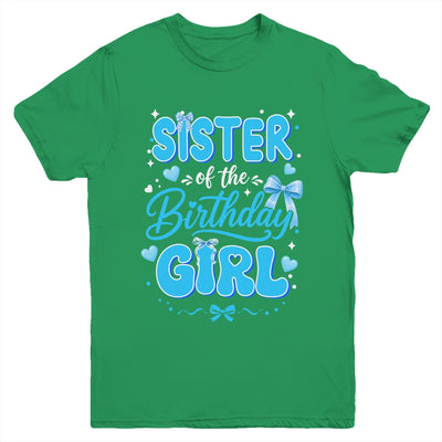 Sister Of The Birthday Girl Family Coquette Bow Blue Cute Youth Shirt | siriusteestore