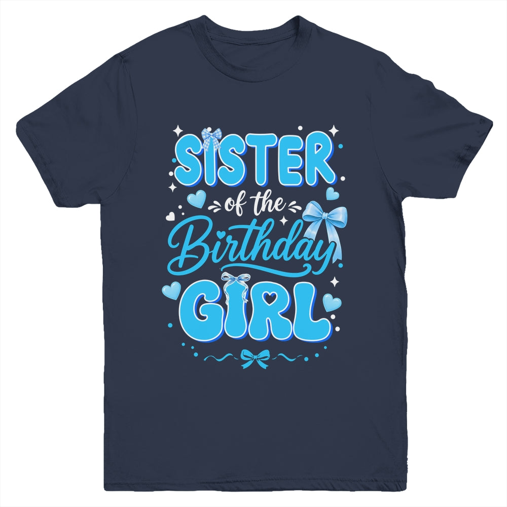 Sister Of The Birthday Girl Family Coquette Bow Blue Cute Youth Shirt | siriusteestore