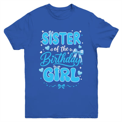 Sister Of The Birthday Girl Family Coquette Bow Blue Cute Youth Shirt | siriusteestore