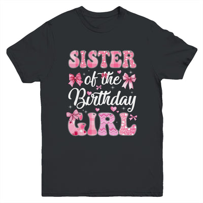 Sister Of The Birthday Girl Family Pink Coquette Bow Youth Shirt | siriusteestore