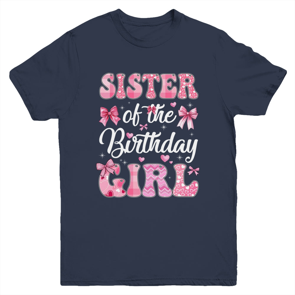 Sister Of The Birthday Girl Family Pink Coquette Bow Youth Shirt | siriusteestore