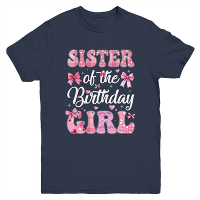 Sister Of The Birthday Girl Family Pink Coquette Bow Youth Shirt | siriusteestore