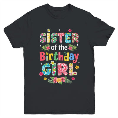 Sister Of The Birthday Girl Hawaii Family Party Decor Youth Shirt | siriusteestore