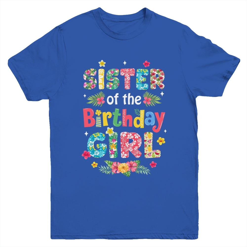 Sister Of The Birthday Girl Hawaii Family Party Decor Youth Shirt | siriusteestore