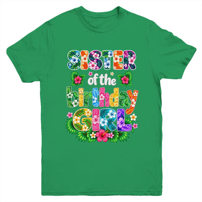 Sister Of The Birthday Girl Hawaii Party Family Beach Youth Shirt | siriusteestore