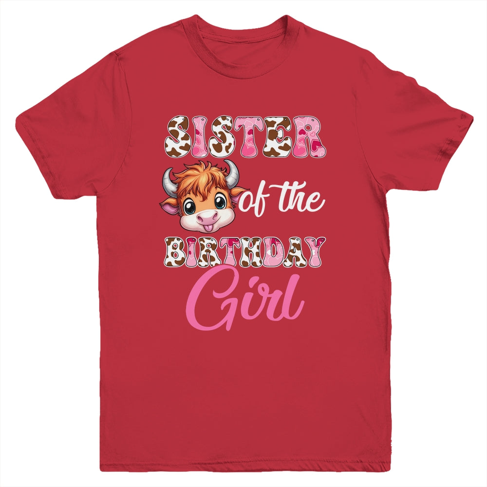 Sister Of The Birthday Girl Highland Cow Farm 1st Birthday Youth Shirt | siriusteestore