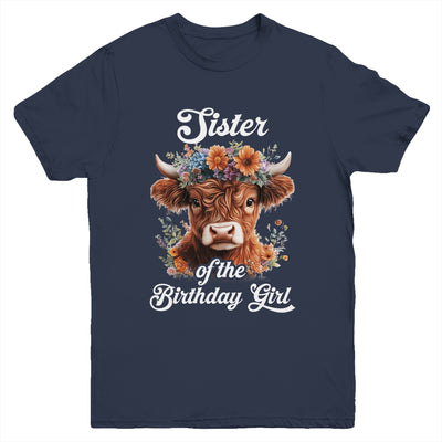 Sister Of The Birthday Girl Highland Cow Farm Family Youth Shirt | siriusteestore