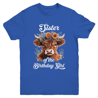 Sister Of The Birthday Girl Highland Cow Farm Family Youth Shirt | siriusteestore