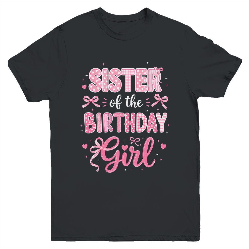 Sister Of The Birthday Girl Matching Pink Coquette Bow Youth Shirt | siriusteestore