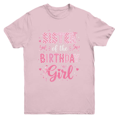 Sister Of The Birthday Girl Matching Pink Coquette Bow Youth Shirt | siriusteestore