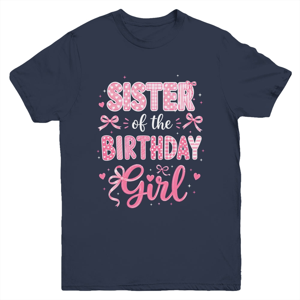 Sister Of The Birthday Girl Matching Pink Coquette Bow Youth Shirt | siriusteestore