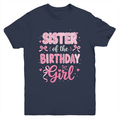 Sister Of The Birthday Girl Matching Pink Coquette Bow Youth Shirt | siriusteestore