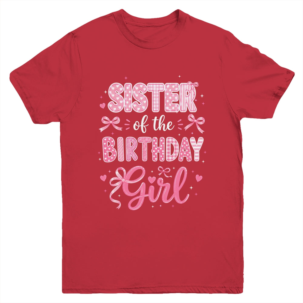 Sister Of The Birthday Girl Matching Pink Coquette Bow Youth Shirt | siriusteestore