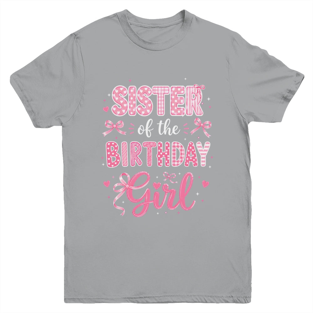 Sister Of The Birthday Girl Matching Pink Coquette Bow Youth Shirt | siriusteestore
