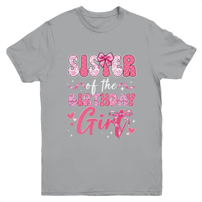 Sister Of The Birthday Girl Pink Coquette Bow Family Youth Shirt | siriusteestore