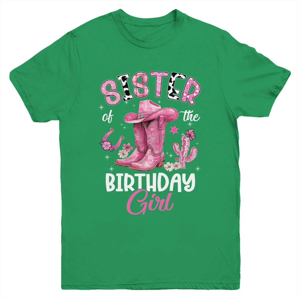 Sister Of The Birthday Girl Pink Cowgirl Western Cow Girl Youth Shirt | siriusteestore