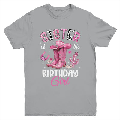 Sister Of The Birthday Girl Pink Cowgirl Western Cow Girl Youth Shirt | siriusteestore
