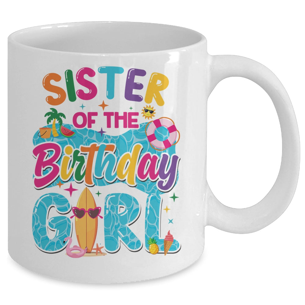 Sister Of The Birthday Girl Pool Party Beach Family Matching Mug | siriusteestore
