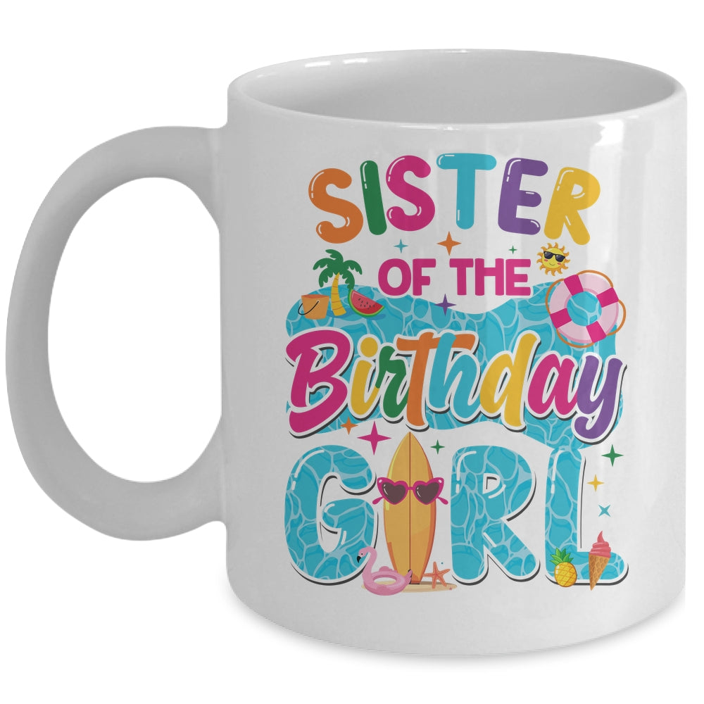 Sister Of The Birthday Girl Pool Party Beach Family Matching Mug | siriusteestore