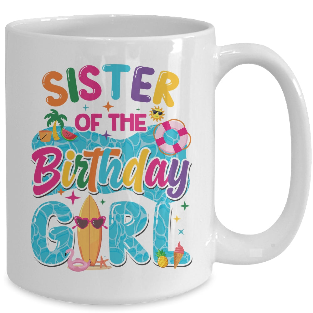 Sister Of The Birthday Girl Pool Party Beach Family Matching Mug | siriusteestore
