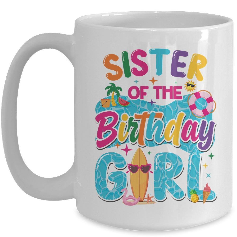 Sister Of The Birthday Girl Pool Party Beach Family Matching Mug | siriusteestore