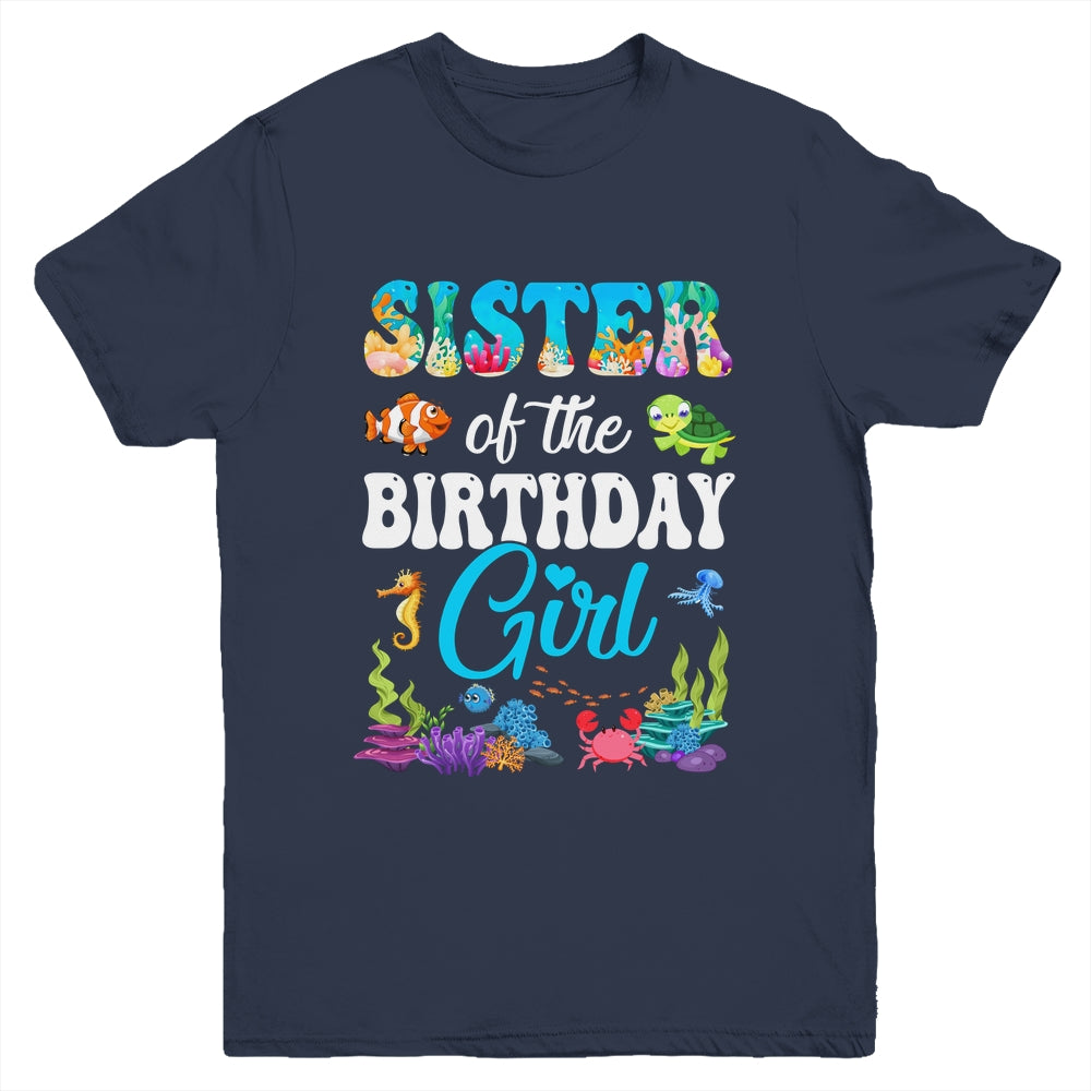 Sister Of The Birthday Girl Sea Fish Ocean Aquarium Party Youth Shirt | siriusteestore