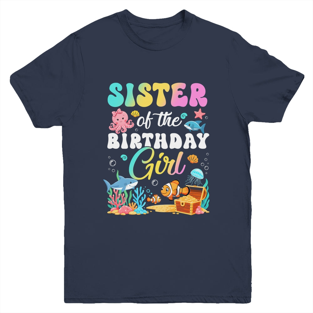 Sister Of The Birthday Girl Sea Fish Ocean Aquarium Youth Shirt | siriusteestore