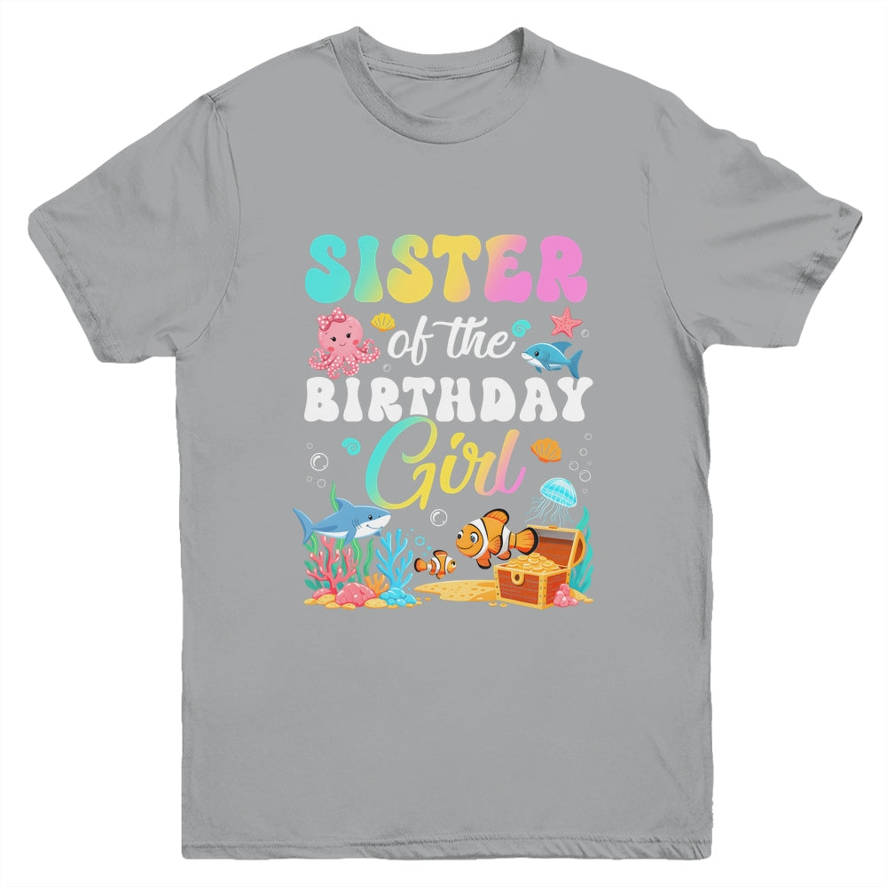 Sister Of The Birthday Girl Sea Fish Ocean Aquarium Youth Shirt | siriusteestore
