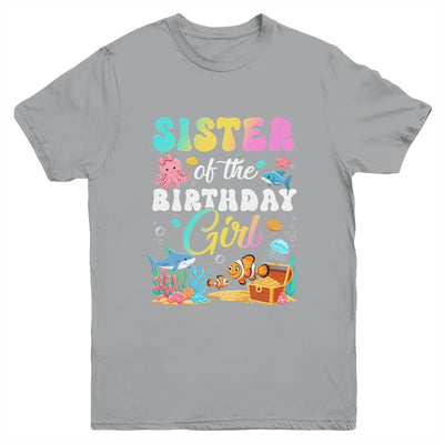 Sister Of The Birthday Girl Sea Fish Ocean Aquarium Youth Shirt | siriusteestore