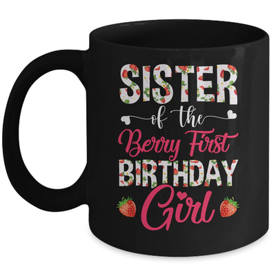 Sister Of The Birthday Girl Strawberry Berry First Birthday Mug | siriusteestore
