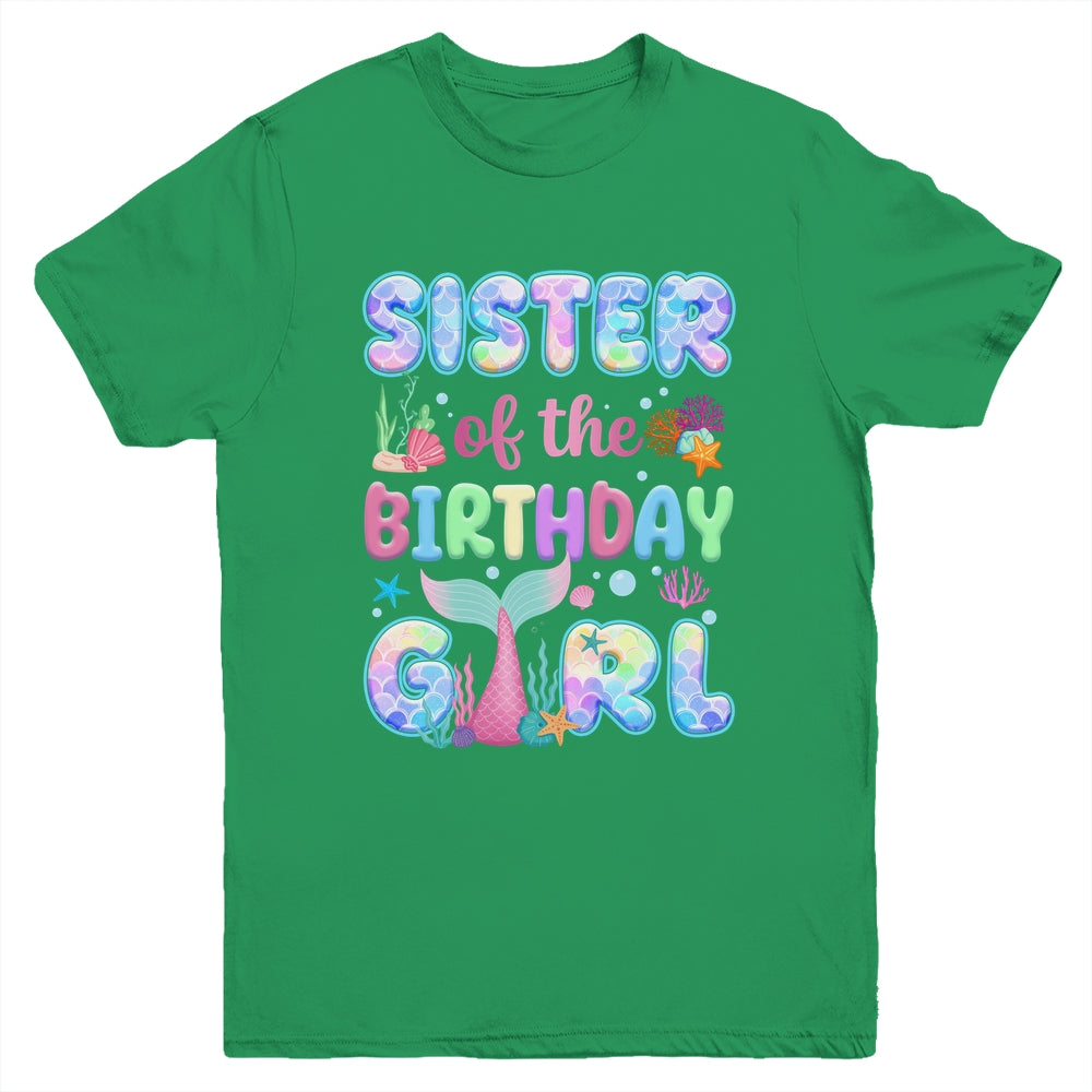 Sister Of The Birthday Mermaid Girl Family Matching Party Youth Shirt | siriusteestore