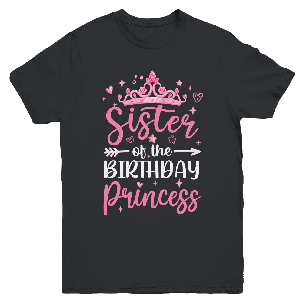 Sister Of The Birthday Princess Birthday Girl Kid Family Youth Shirt | siriusteestore