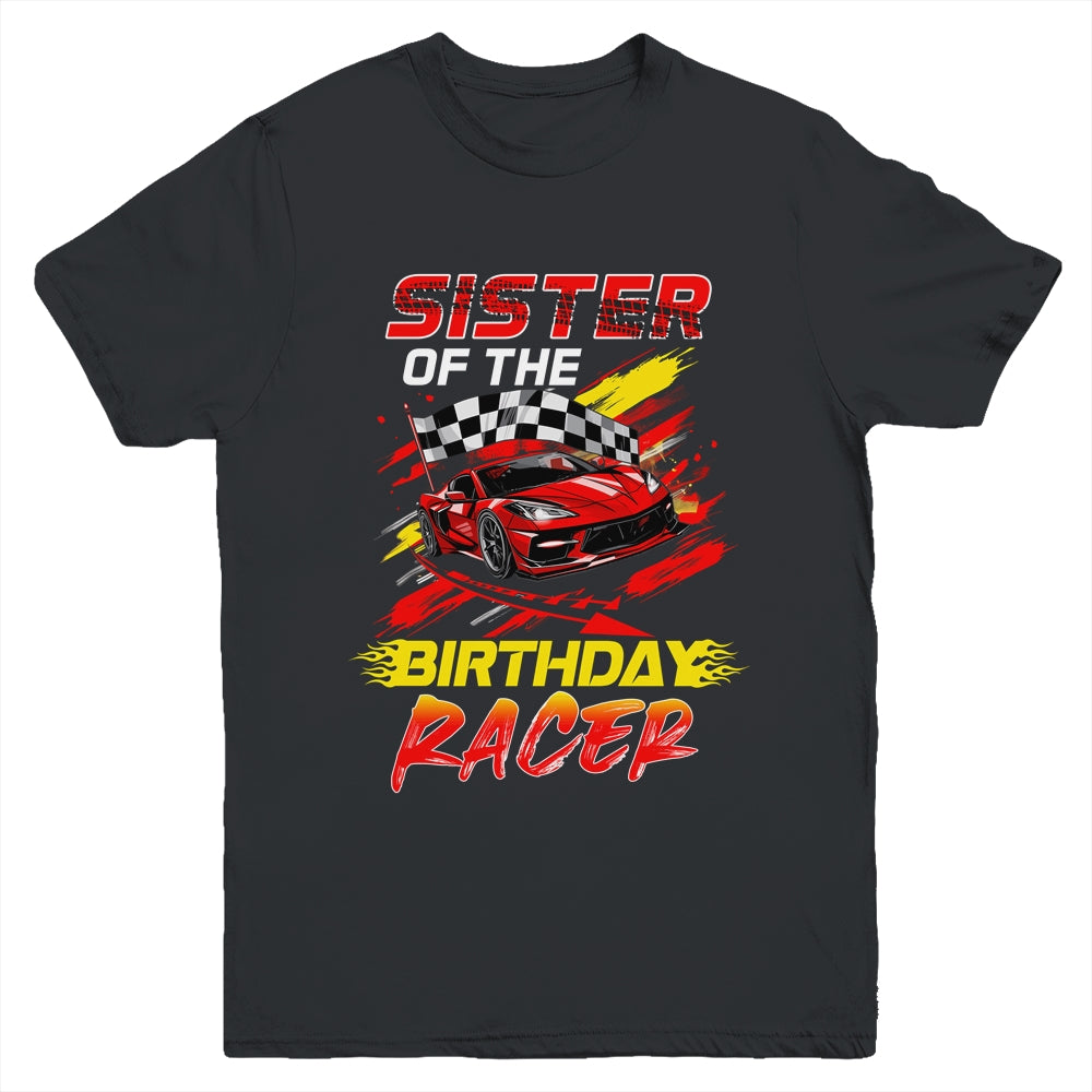 Sister Of The Birthday Racer Race Car Party Family Matching Youth Shirt | siriusteestore