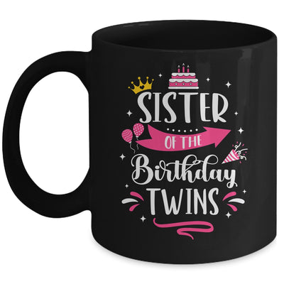 Sister Of The Birthday Twins Celebrate Twin Birthday Cute Mug | siriusteestore