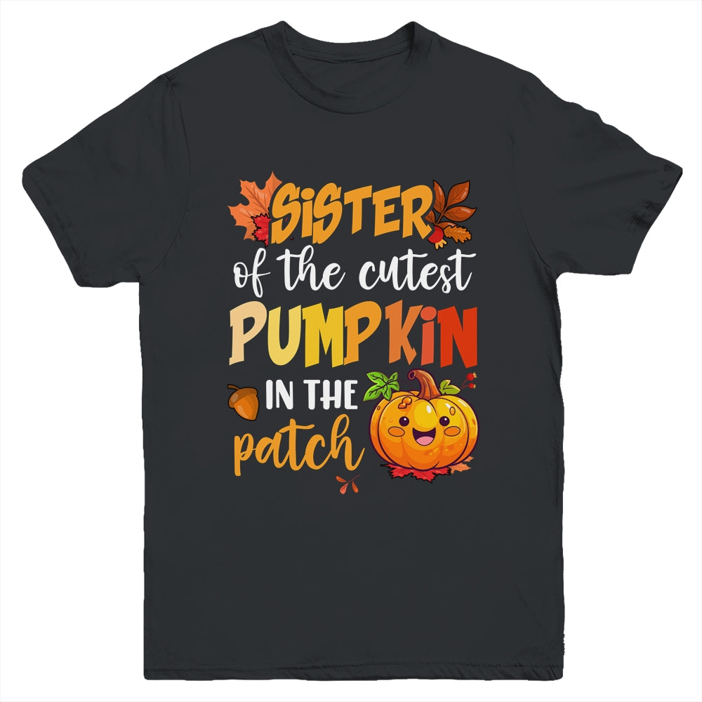 Sister Of The Cutest Pumpkin In The Patch Cute Halloween Youth Shirt | siriusteestore