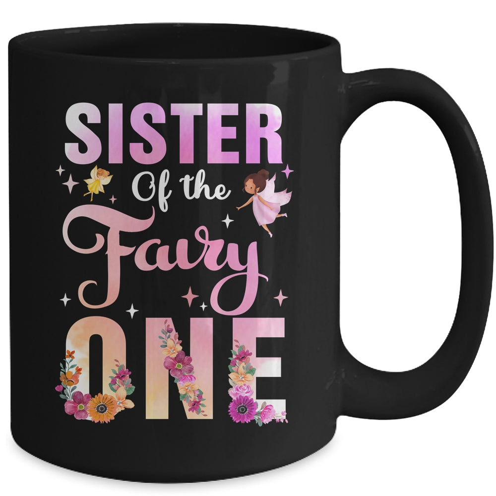 Sister Of The Fairy One 1st Birthday Girl Party Decoration Mug | siriusteestore