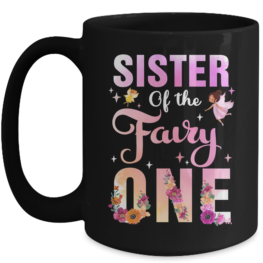 Sister Of The Fairy One 1st Birthday Girl Party Decoration Mug | siriusteestore