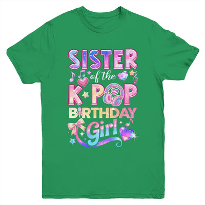 Sister Of The K-Pop Birthday Girls Korean Music Lovers Youth Shirt | siriusteestore