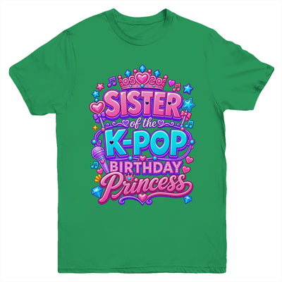 Sister Of The K-Pop Birthday Princess Korean Music Lovers Youth Shirt | siriusteestore