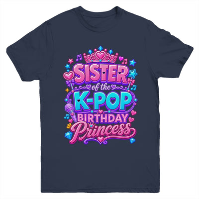Sister Of The K-Pop Birthday Princess Korean Music Lovers Youth Shirt | siriusteestore
