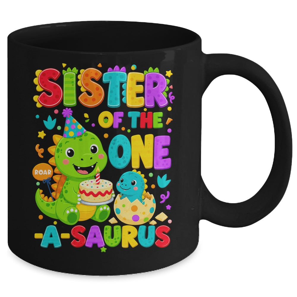 Sister Of The One-A-Saurus 1St Birthday Boy T-Rex Dinosaur Mug | siriusteestore
