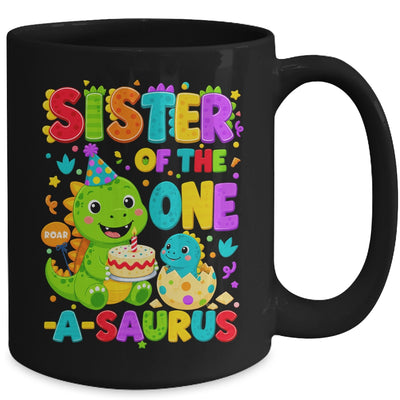 Sister Of The One-A-Saurus 1St Birthday Boy T-Rex Dinosaur Mug | siriusteestore