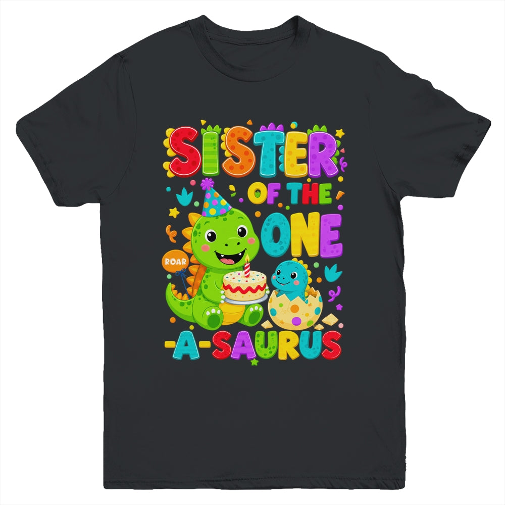 Sister Of The One-A-Saurus 1St Birthday Boy T-Rex Dinosaur Youth Shirt | siriusteestore
