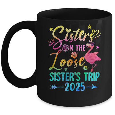 Sister On The Loose Cute Sisters Trip 2025 Weekend Flamingo Mug | siriusteestore