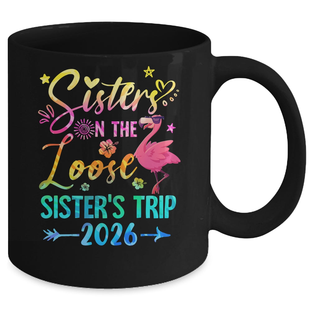 Sister On The Loose Cute Sisters Trip 2026 Weekend Flamingo Mug | siriusteestore