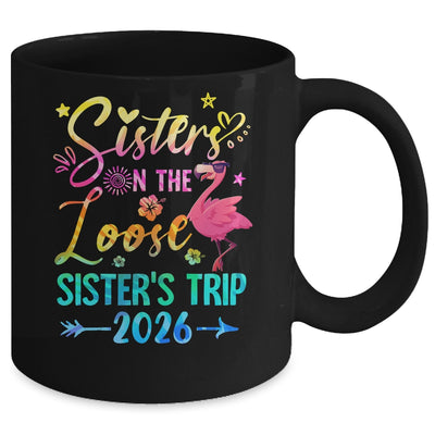 Sister On The Loose Cute Sisters Trip 2026 Weekend Flamingo Mug | siriusteestore