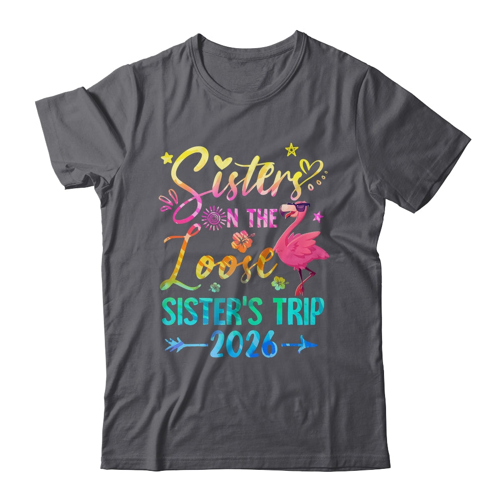 Sister On The Loose Cute Sisters Trip 2026 Weekend Flamingo Shirt & Tank Top | siriusteestore