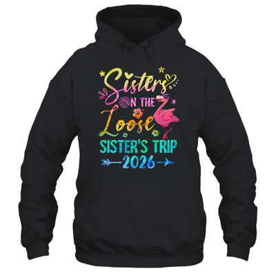 Sister On The Loose Cute Sisters Trip 2026 Weekend Flamingo Shirt & Tank Top | siriusteestore
