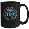 Sister Trip 2026 Friends Weekend Girls Vacation Matching Mug | siriusteestore
